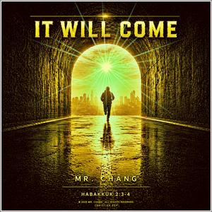 IT WILL COME / HABAKKUK 2:3-4