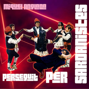 Perseguit per sardanistes