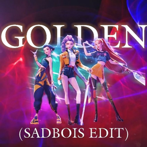 Golden (SadBois Edit)
