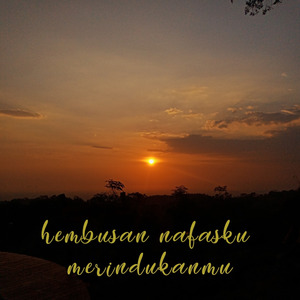 Hembusan Nafasku Merindukanmu (Remaster)