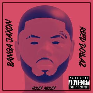 Holey Moley (feat. Reed Dollaz)