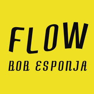 Flow Bob Esponja