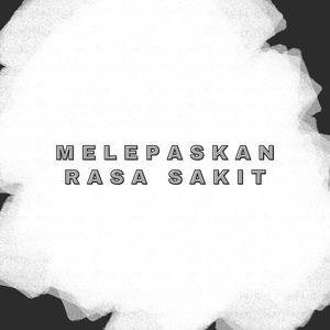 Melepaskan Rasa Sakit (Remix)