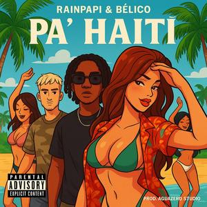 Pa' Haiti (feat. Rainpapi)