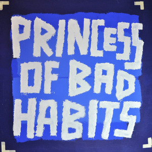 Princess of Bad Habits