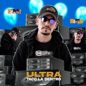 Ultra Taco La Dentro (feat. Mc Gw)