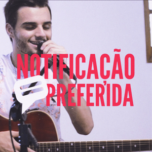 Notificação Preferida (Ao Vivo)
