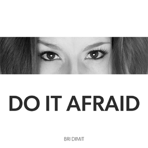 Do It Afraid