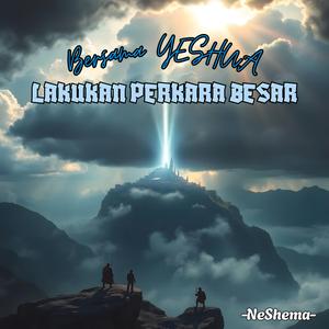Bersama Yeshua Lakukan Perkara Besar