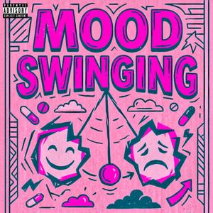 MOOD SWINGING
