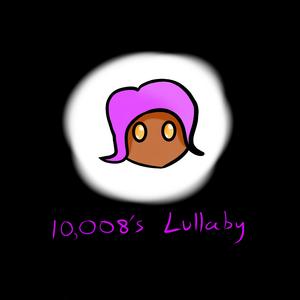 10,008's Lullaby