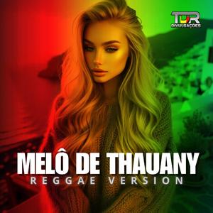 MELÔ DE THAUANY (REGGAE VERSION)