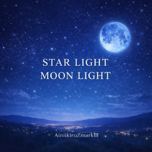 STAR LIGHT MOON LIGHT