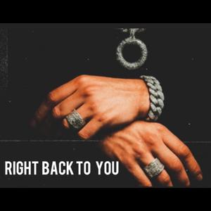 Right Back To You