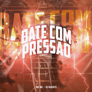Bate Com Pressão