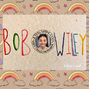 Bob Wiley (I Feel Good, I Feel Great, I Feel Wonderful)