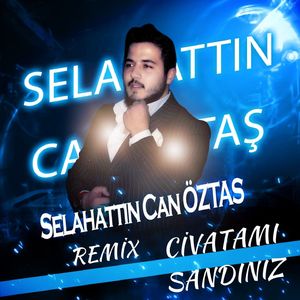 Civatamı Sandınız (Remix)