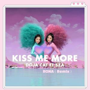 Doja Cat-Kiss Me More（RONA Remix）