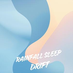 Rainfall Sleep Drift