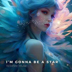 I’m gonna be a Star