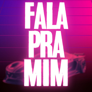 FALA PRA MIM
