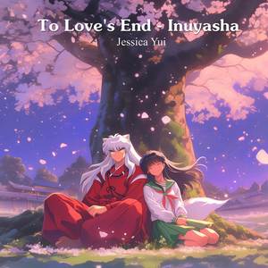 To Love's End - Inuyasha