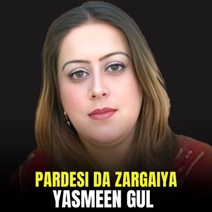 Pardesi Da Zargaiya
