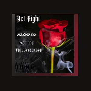 Act Right (feat. Trilla Escobar)