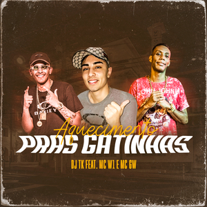 Aquecimento pras Gatinha (feat. MC W1 & MC GW)