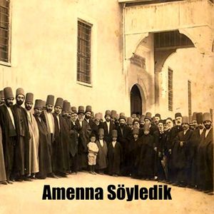 Amenna Söyledik