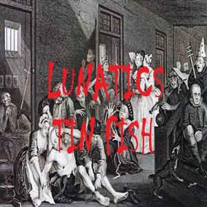 Lunatics