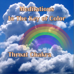 Meditations in the Key of Color: Throat Chakra