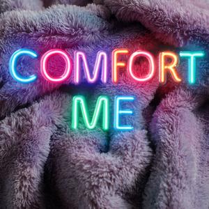 Comfort Me