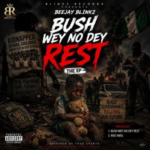 Bush Way No Dey Rest