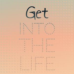 Get Into The Life