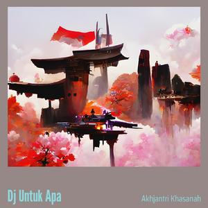 Dj Untuk Apa