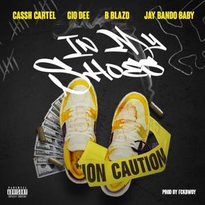 In My Shoes (feat. Gio Dee, B Blazo & Jay Bando)