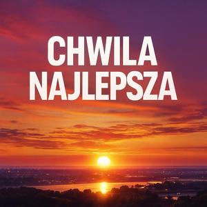 Chwila Najlepsza