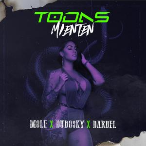 Todas Mienten (feat. Dubosky & Barbel)