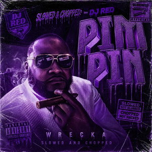 Pimpin' (Slowed & Chopped)