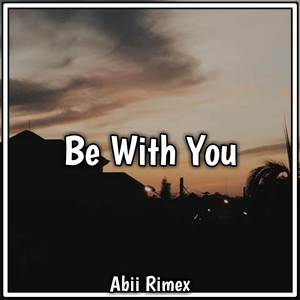 Dj Be With You By Abii Rimex