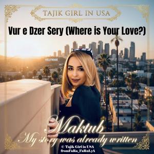 Vur e Dzer Sery (Where Is Your Love?)