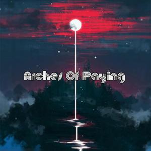 Arches Of Paying