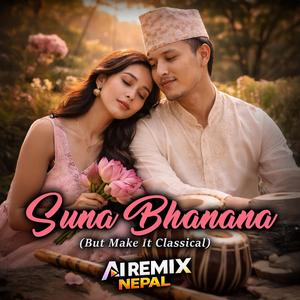 Suna Bhanana (But Make It Classical)