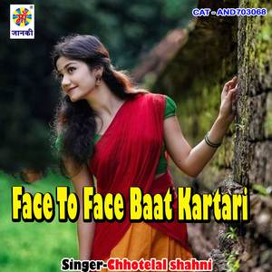 -face to face baat kartari