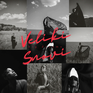 Veliki Snovi (Big Dreams)