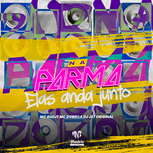 Na Parma Elas Anda Junto