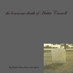 The Lonesome Death of Hattie Carroll