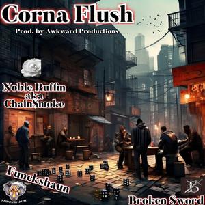Corna Flush (feat. Broken Sword & Funckshaun)