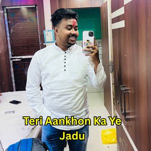 Teri Aankhon Ka Ye Jadu